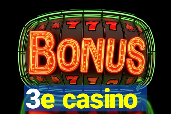 3e casino